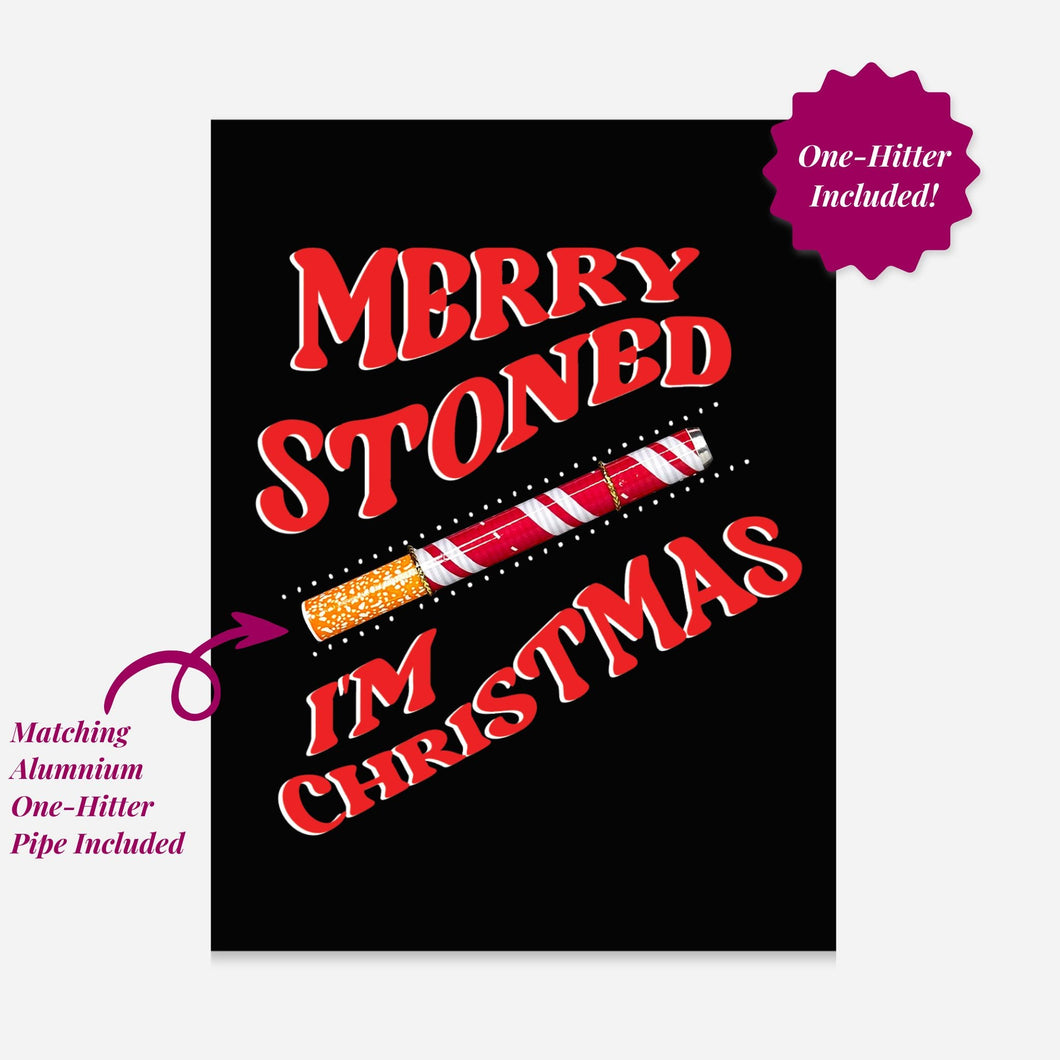 Merry Stoned I'm Christmas 🎄 Card