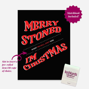 Merry Stoned I'm Christmas 🎄 Card