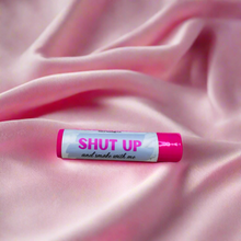 Load image into Gallery viewer, &quot;Shut up and Smoke with Me&quot; Lip balm
