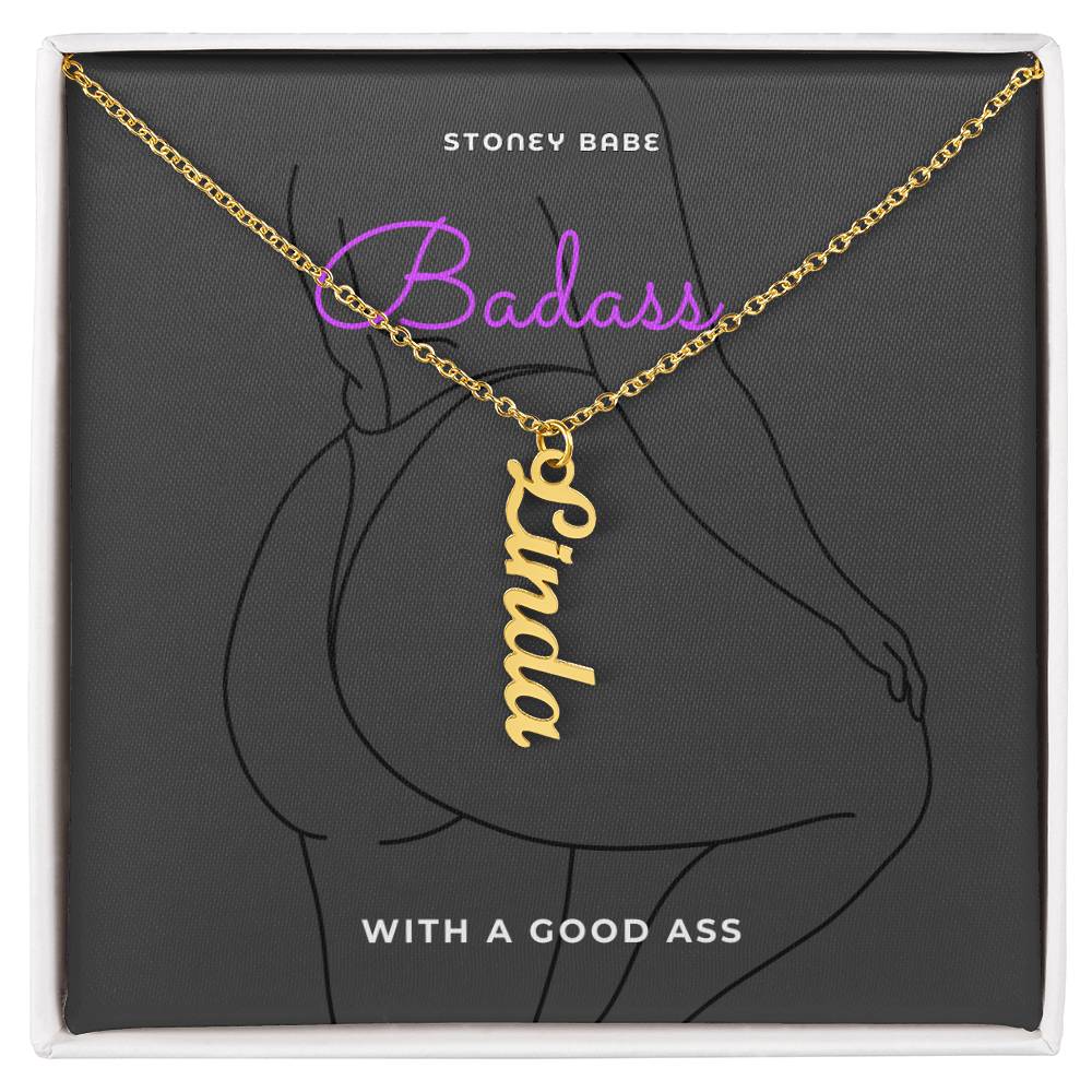 Vertical Personalized Name Necklace | Badass with a good ass.
