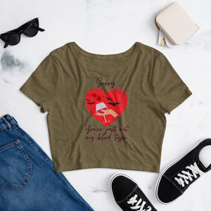 Sorry You're Just Not My Blood Type Women’s Crop Tee
